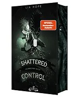 Kartonierter Einband Shattered Control 1 von Lia Hope