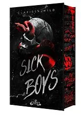 Kartonierter Einband Sick Boys von Clarissa Wild