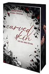 Kartonierter Einband Carved Skin von Kristin Glimmer, Sitara Snow