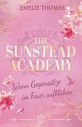 Kartonierter Einband (Kt) The Sunstead Academy 3 von Emelie Thomas
