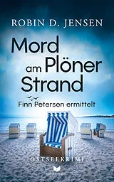 Kartonierter Einband Mord am Plöner Strand: Ostseekrimi von Robin D. Jensen