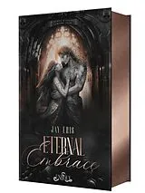 Kartonierter Einband Eternal Embrace von Jay Eris