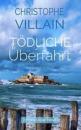 Kartonierter Einband Sandrine Perrot - Tödliche Überfahrt von Christophe Villain
