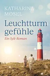 Kartonierter Einband Leuchtturmgefühle von Katharina Mosel