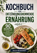 Kartonierter Einband (Kt) Kochbuch für entzündungshemmende Ernährung von Julia Reinhardt