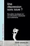 Kartonierter Einband Une dépression sans issue ? von Tim van Berg, Helene Dubois