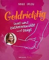 Fester Einband Goldrichtig von Nora Imlau