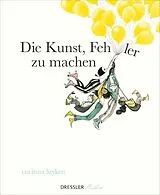 Fester Einband Die Kunst, Fehler zu machen von Corinna Luyken
