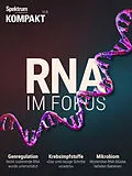 E-Book (pdf) Spektrum Kompakt - RNA im Fokus von Spektrum der Wissenschaft