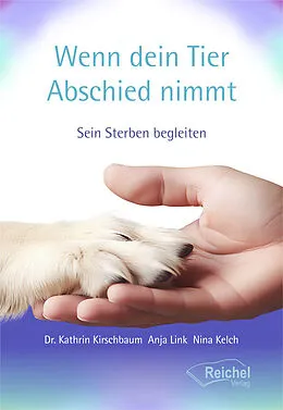 E-Book (epub) Wenn dein Tier Abschied nimmt von Kathrin Dr. Kirschbaum, Anja Link, Nina Kelch