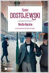 Fester Einband Weiße Nächte und weitere Erzählungen von Fjodor Dostojewski