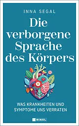 Fester Einband Die verborgene Sprache des Körpers von Inna Segal