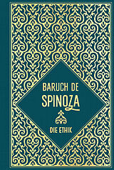 Fester Einband Die Ethik von Baruch de Spinoza