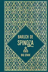 Fester Einband Die Ethik von Baruch de Spinoza