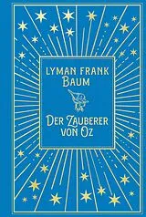 Fester Einband Der Zauberer von Oz: Mit Illustrationen der Originalausgabe von W.W. Denslow von Lyman Frank Baum