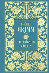 Fester Einband Brüder Grimm: Die schönsten Märchen: Mit Illustrationen von Jacob Grimm, Wilhelm Grimm