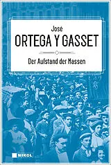 Fester Einband Der Aufstand der Massen von José Ortega Y Gasset