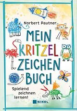 Kartonierter Einband Mein Kritzel-Zeichenbuch von Norbert Pautner