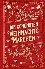 Fester Einband Die schönsten Weihnachtsmärchen von Charles Dickens, Selma Lagerlöf, Hans Christian Andersen, etc.
