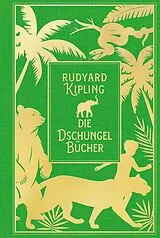 Fester Einband Die Dschungelbücher (Das Dschungelbuch + Das neue Dschungelbuch): mit Illustrationen von Rudyard Kipling
