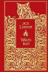 Fester Einband Wolfsblut: Mit Illustrationen von Horst Bartsch von Jack London
