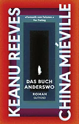 Kartonierter Einband Das Buch Anderswo von Keanu Reeves, China Miéville