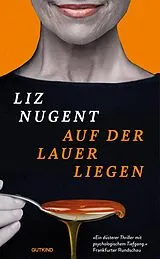 Kartonierter Einband (Kt) Auf der Lauer liegen von Liz Nugent