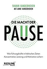 Fester Einband Die Macht der Pause von Shawn Vanderhoven