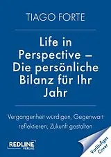 Kartonierter Einband Life in Perspective  Die persönliche Bilanz für Ihr Jahr von Tiago Forte