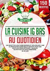 Kartonierter Einband (Kt) La cuisine IG bas au quotidien von Recettes Pros