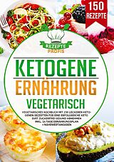Kartonierter Einband Ketogene Ernährung Vegetarisch von Rezepte Profis