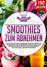 Kartonierter Einband Smoothies zum Abnehmen von Rezepte Profis