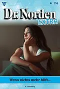 E-Book (epub) Wenn nichts mehr hilft ... von Patricia Vandenberg