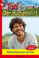 E-Book (epub) Waldwechsel unter der Alm von Friederike von Buchner