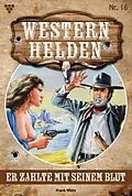 E-Book (epub) Er zahlte mit seinem Blut von Frank Wells