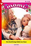 E-Book (epub) Ein Kind bringt Glück ins Haus von Isabell Rohde