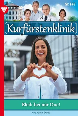 E-Book (epub) Bleib' bei mir, Doc! von Nina Kayser-Darius