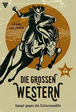 E-Book (epub) Kampf gegen die Schienenwölfe von Frank Callahan