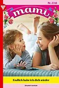 E-Book (epub) Endlich habe ich dich wieder von Elisabeth Swoboda