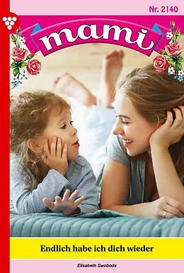 E-Book (epub) Endlich habe ich dich wieder von Elisabeth Swoboda