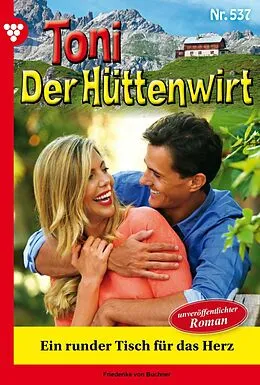 E-Book (epub) Ein runder Tisch für das Herz von Friederike von Buchner