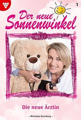 E-Book (epub) Die neue Ärztin von Michaela Dornberg
