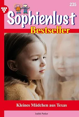 E-Book (epub) Kleines Mädchen aus Texas von Judith Parker