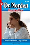 E-Book (epub) Die Wahrheit über Tanja Schäfer von Patricia Vandenberg