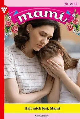 E-Book (epub) Halt mich fest, Mami von Anne Alexander