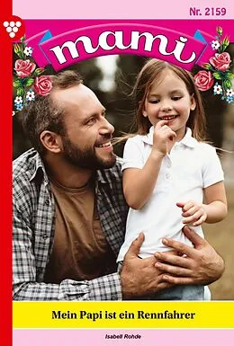 E-Book (epub) Mein Papi ist ein Rennfahrer von Isabell Rohde