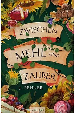 E-Book (epub) Zwischen Mehl und Zauber von J. Penner