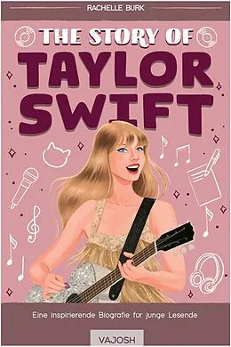 E-Book (epub) The Story of Taylor Swift von Rachelle Burk