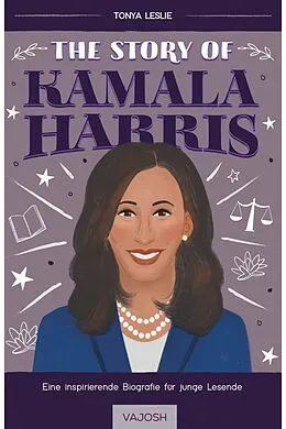 E-Book (epub) The Story of Kamala Harris von Dr. Tonya Leslie