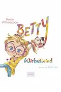 E-Book (epub) Betty Wirbelwind von Reese Witherspoon